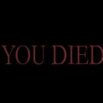 Het beroemde 'You Died' scherm van de Souls-serie. Er zit niets anders op dan blijven proberen tot het lukt!